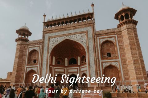 Delhi Sightseeing Tour by Car